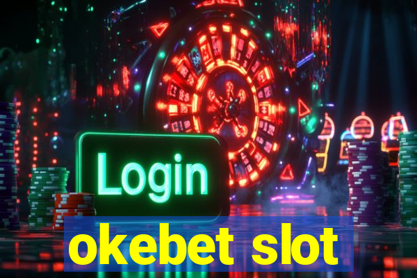 okebet slot