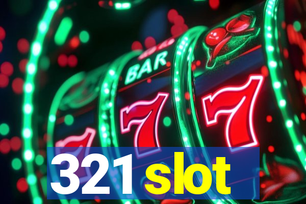 321 slot