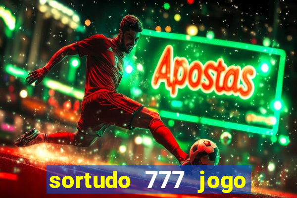 sortudo 777 jogo de cassino