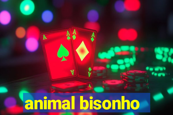 animal bisonho