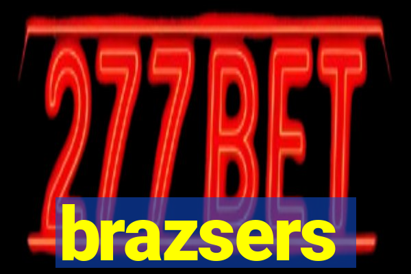 brazsers