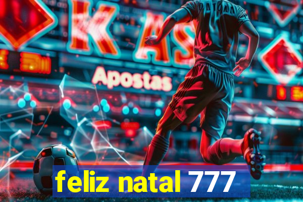 feliz natal 777