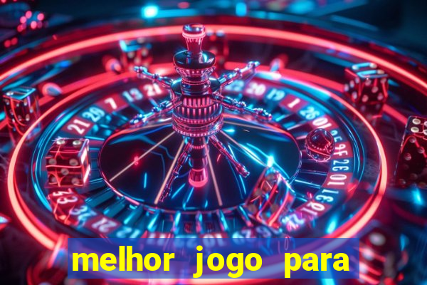 melhor jogo para ganhar na betano