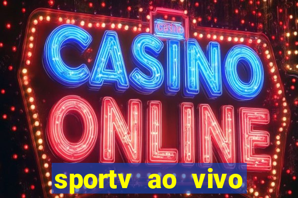 sportv ao vivo multi multicanal