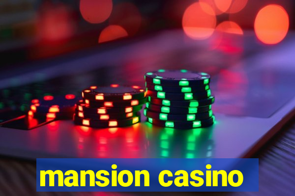 mansion casino