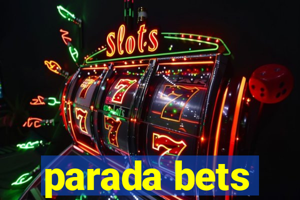 parada bets