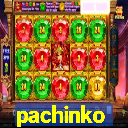 pachinko