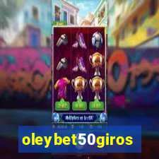 oleybet50giros