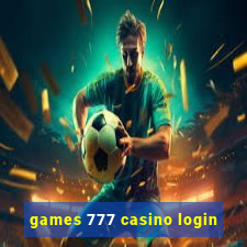 games 777 casino login