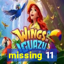 missing 11