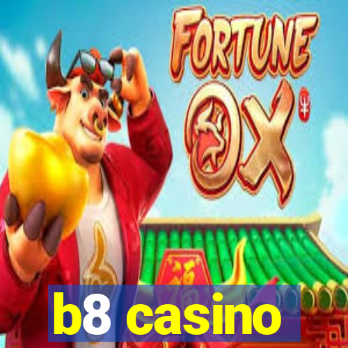 b8 casino