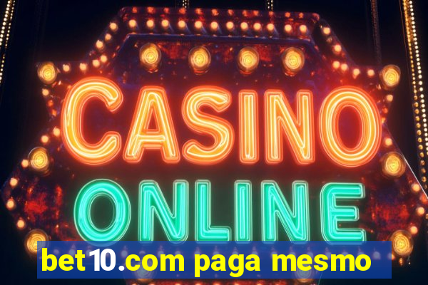 bet10.com paga mesmo