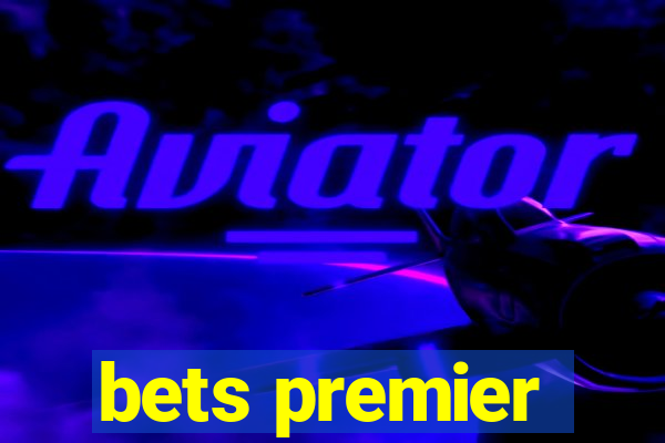 bets premier