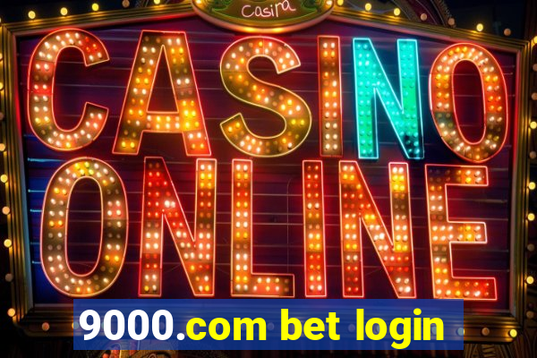 9000.com bet login