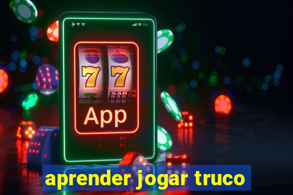 aprender jogar truco