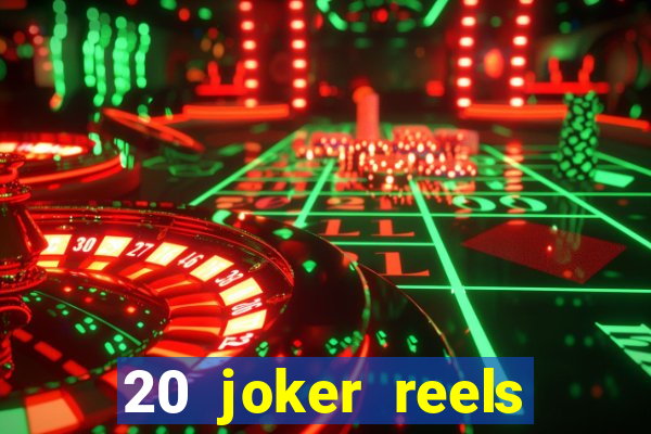 20 joker reels slot online