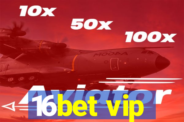 16bet vip