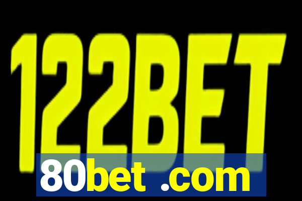 80bet .com