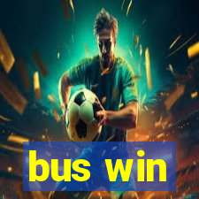 bus win