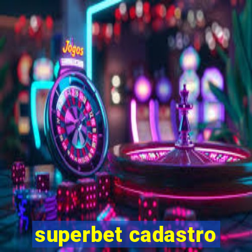 superbet cadastro