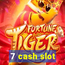 7 cash slot