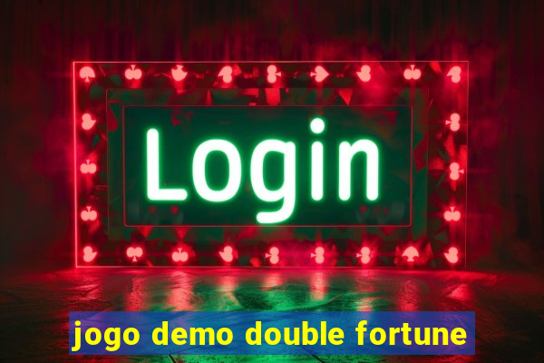 jogo demo double fortune