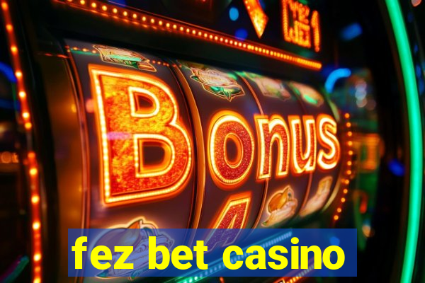 fez bet casino