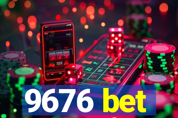 9676 bet