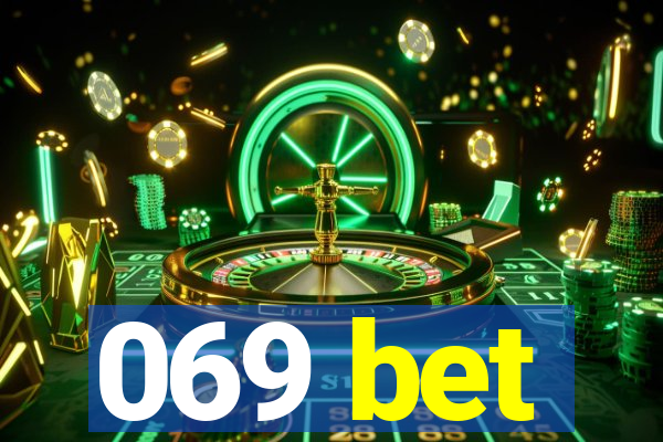 069 bet