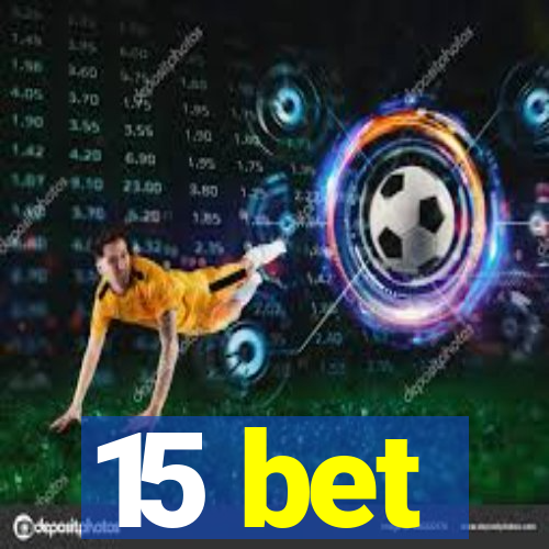 15 bet