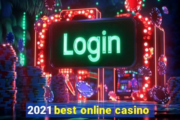 2021 best online casino