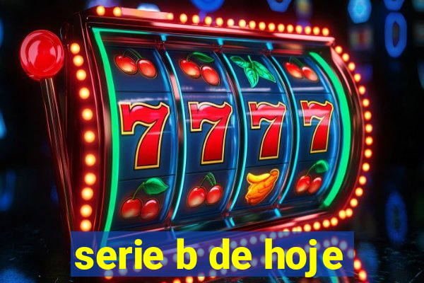 serie b de hoje