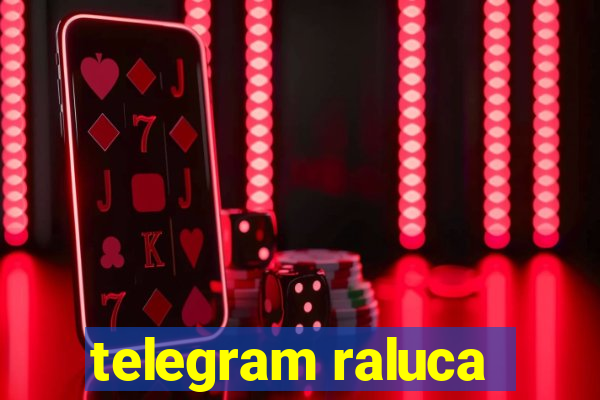 telegram raluca