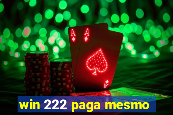 win 222 paga mesmo