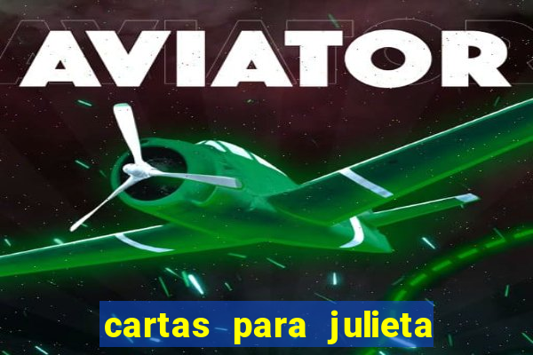 cartas para julieta download dublado hd