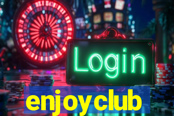 enjoyclub