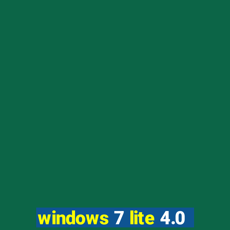 windows 7 lite 4.0