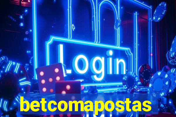 betcomapostas