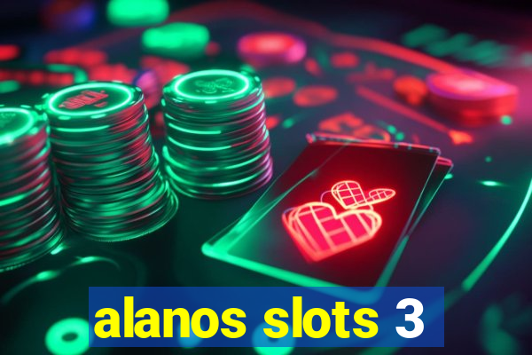 alanos slots 3