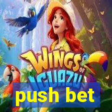 push bet