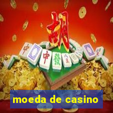 moeda de casino