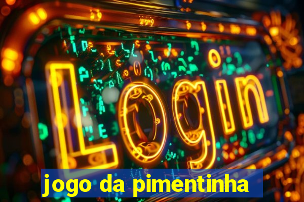 jogo da pimentinha