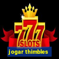 jogar thimbles