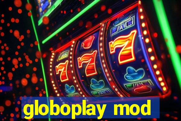 globoplay mod