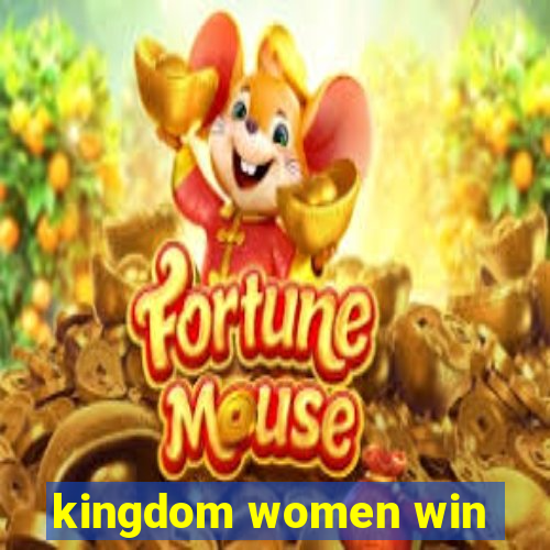 kingdom women win