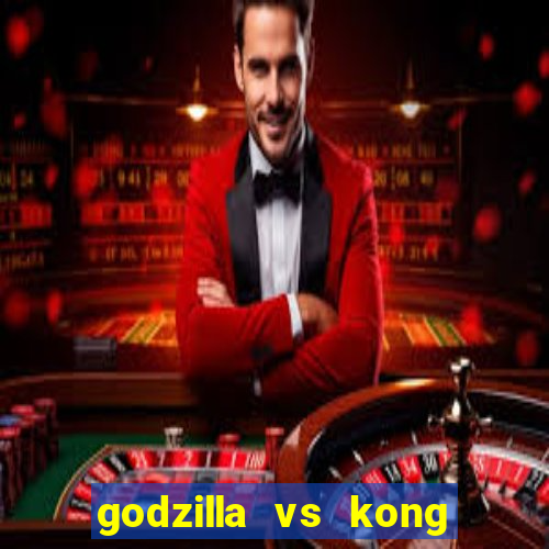 godzilla vs kong filme completo dublado topflix