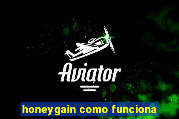 honeygain como funciona