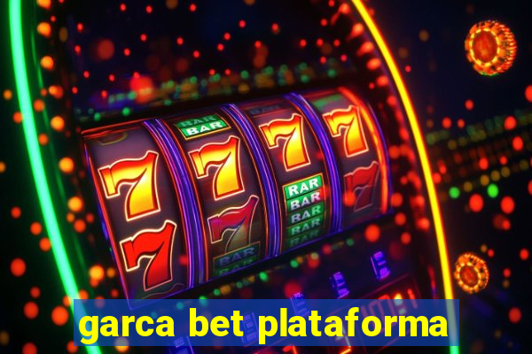 garca bet plataforma