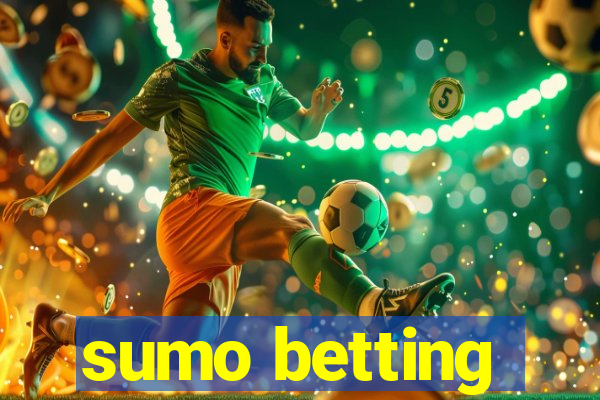 sumo betting