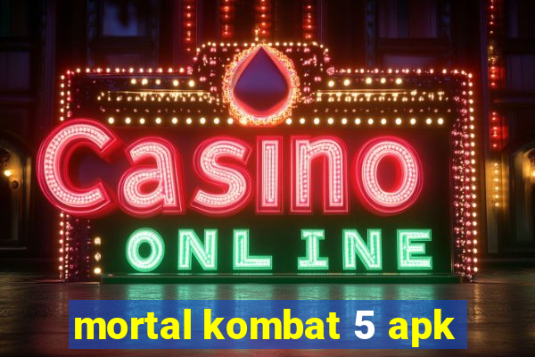 mortal kombat 5 apk